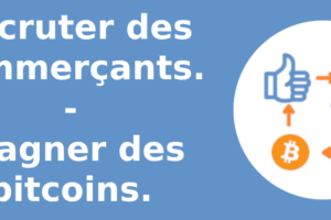 Recruter des commerçants. Gagner des bitcoins.