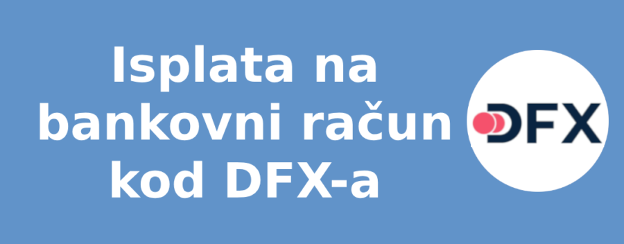 Isplata na bankovni račun kod DFX-a