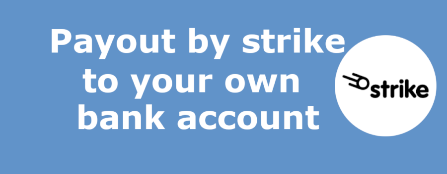 Payout by strike to your own bank account