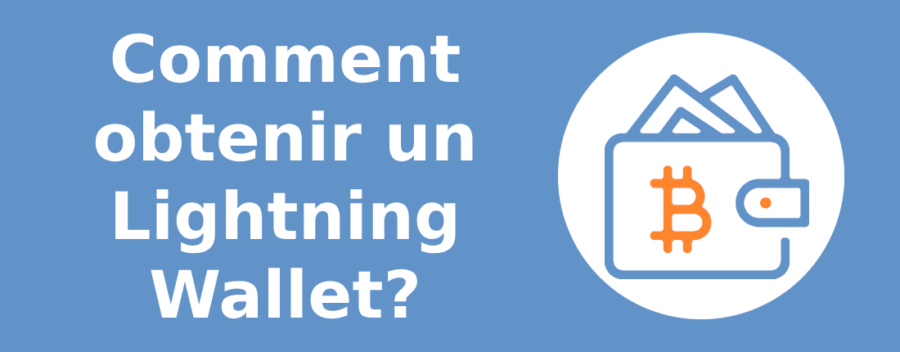 Comment obtenir un Lightning Wallet?