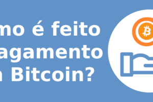 Como é feito o pagamento em Bitcoin?