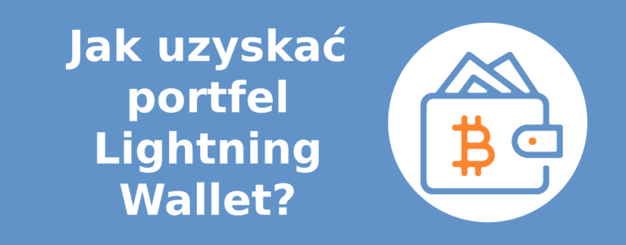 Jak uzyskać portfel Lightning Wallet?